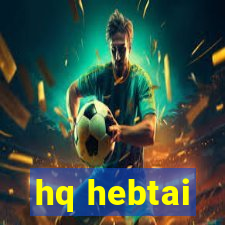 hq hebtai